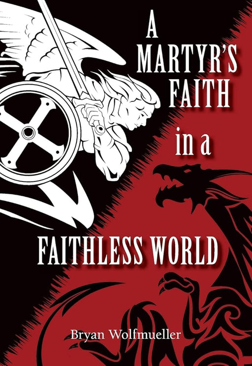 A Martyr's Faith in a Faithless World cover image