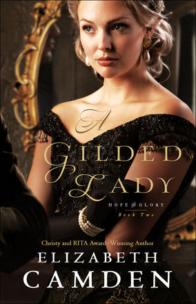 A GILDED LADY (HOPE & GLORY #2) - ELIZABETH CAMDEN