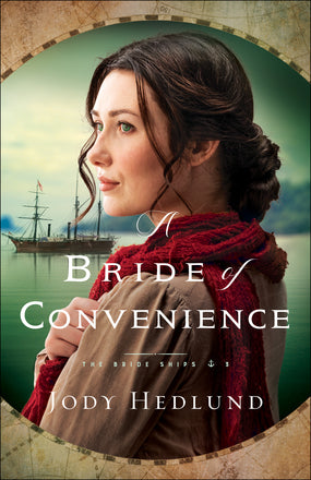 A BRIDE OF CONVENIENCE (THE BRIDE SHIPS #3) - JODY HEDLUND