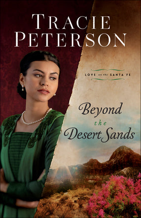BEYOND THE DESERT SANDS (LOVE ON THE SANTA FE #2) - TRACIE PETERSON