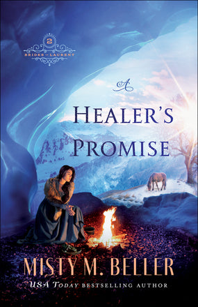 A HEALER'S PROMISE (BRIDES OF LAURENT #2) - MISTY M BELLER