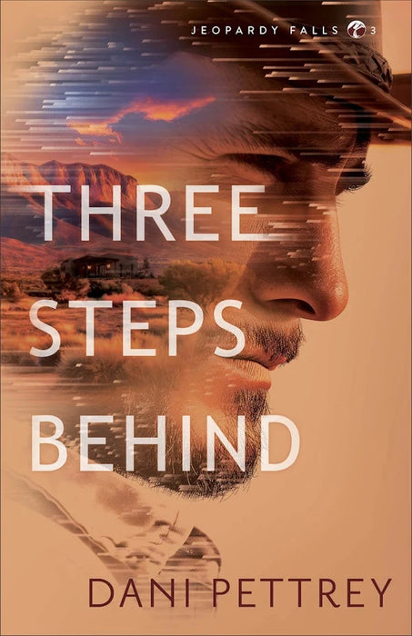 Three Steps Behind (Jeopardy Falls #3)- Dani Pettrey
