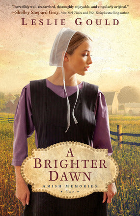 A Brighter Dawn (Amish Memories #1) - Leslie Gould