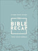 The Bible Recap: A One-Year Guide to Reading and Understanding the Entire Bible, Deluxe Edition (Sage Floral Imitation Leather) by Tara-Leigh Cobble - Morning Star Christian Bookstores