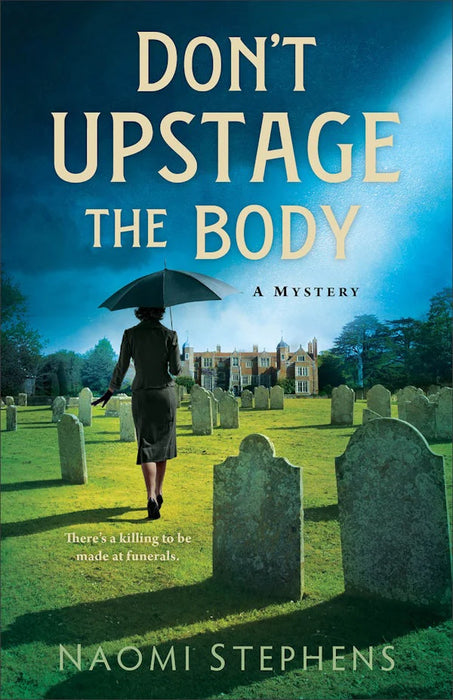 Don't Upstage the Body - Naomi Stephens