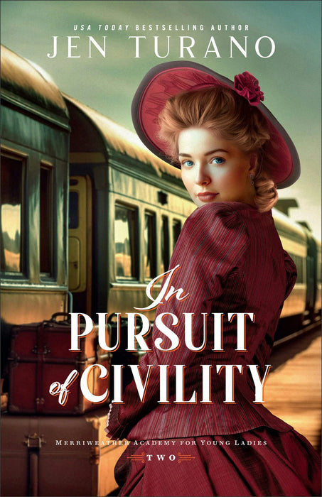 In Pursuit of Civility (Merriweather Academy for Young Ladies #2) by Jennifer Turano