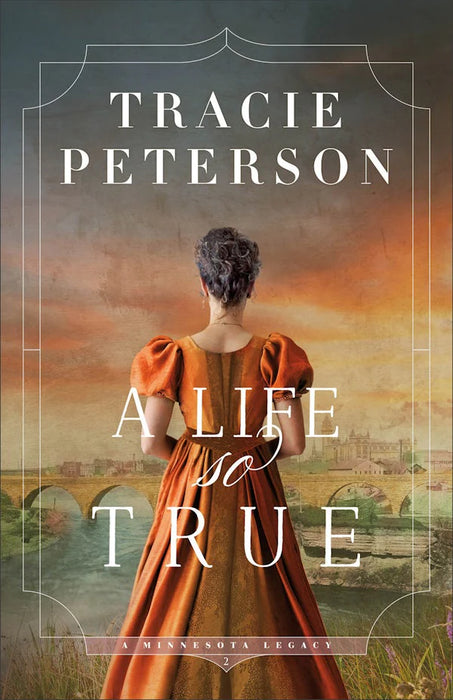 A Life So True - Tracie Peterson