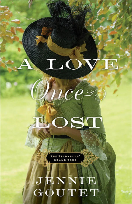 A Love Once Lost (The Bridwells' Grand Tour) - Jennie Goutet