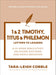 1 & 2 Timothy, Titus & Philemon: Letters to Leaders--a 10-Week Bible Study on Sound Doctrine and Godly Behavior (The Bible Recap Knowing God Series) cover image