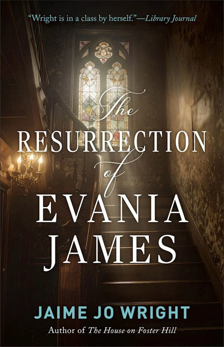 The Resurrection of Evania James - Jaime Jo Wright