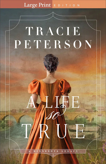 A Life So True (Large Print) - Tracie Peterson
