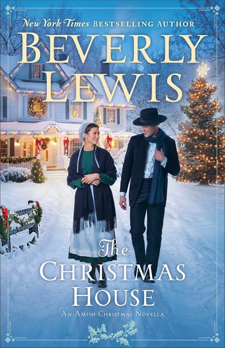 The Christmas House: An Amish Christmas Novella - Beverly Lewis