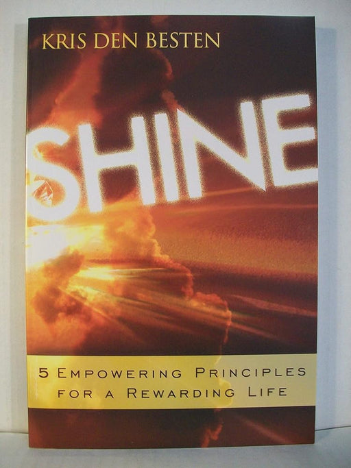 Shine: 5 Empowering Principles for a Rewarding Life cover image