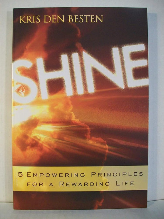 Shine: 5 Empowering Principles for a Rewarding Life cover image