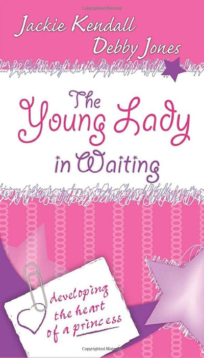 The Young Lady in Waiting: Developing the Heart of a Princess cover image