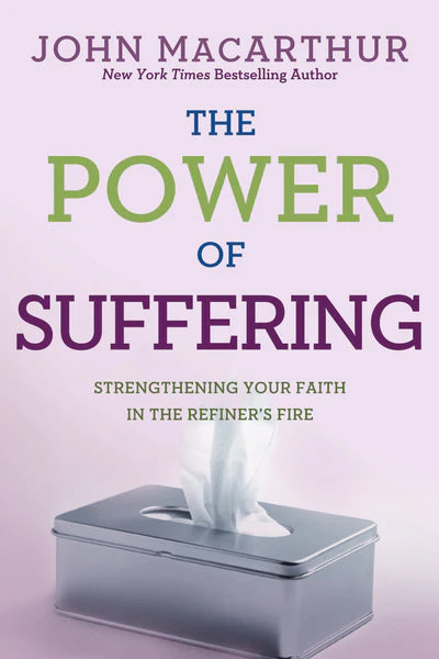 THE POWER OF SUFFERING - JOHN MACARTHUR - Morning Star Christian Bookstores