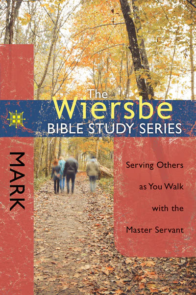 Wiersbe Bible Study: Mark