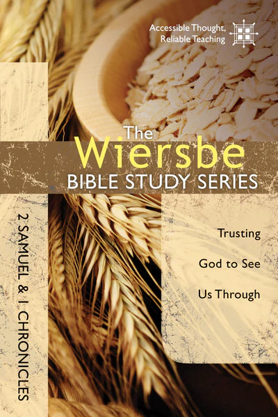 Wiersbe Bible Study: 2 Samuel & 1 Chronicles