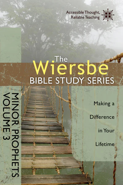 Wiersbe Bible Study: Minor Prophets Vol 3