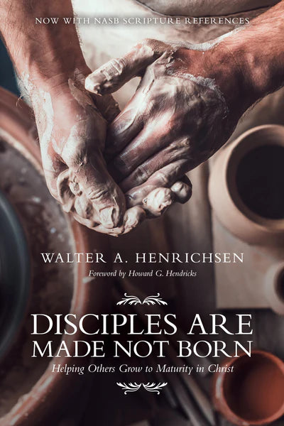 DISCIPLES ARE MADE NOT BORN - WATER HENRICHSEN - Morning Star Christian Bookstores