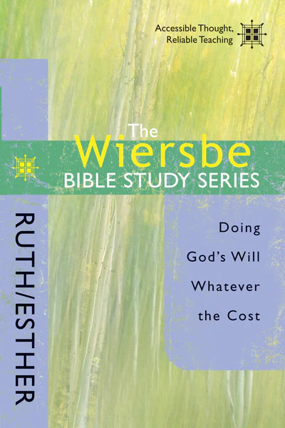 Wiersbe Bible Study: Ruth & Esther