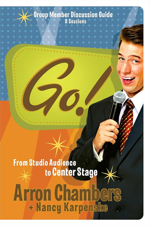 Go! Group Member Discussion Guide: From Studio Audience to Center Stage cover image