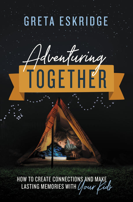 Adventuring Together by Greta Eskridge