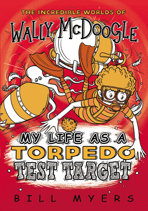 My Life as a Torpedo Test Target by Bill Myers - Morning Star Christian Bookstores