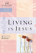 Living in Jesus (Women of Faith Study Guide Series) cover image