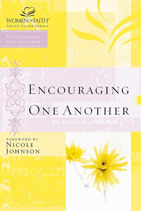 Encouraging One Another (Women of Faith Study Guide Series) cover image