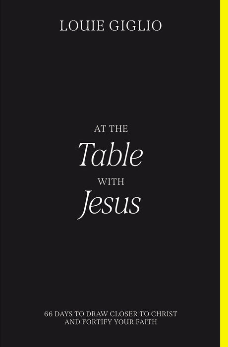 At the Table with Jesus by Louie Giglio - Morning Star Christian Bookstores