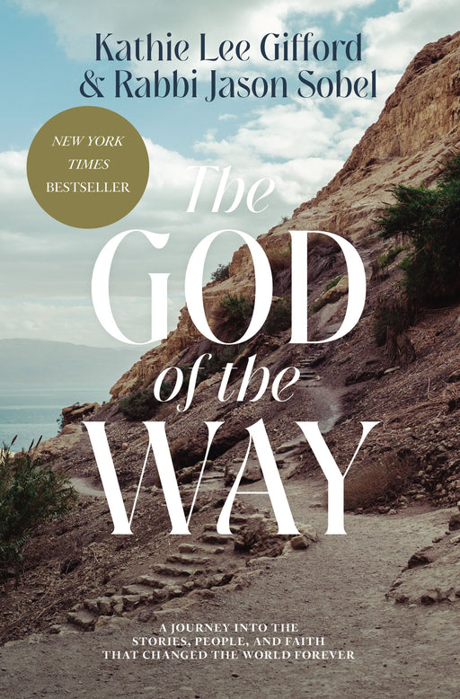 God of the Way by Rabbi Jason Sobel, Kathie Lee Gifford - Morning Star Christian Bookstores