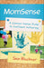 MomSense: A Common-Sense Guide to Confident Mothering cover image
