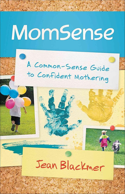 MomSense: A Common-Sense Guide to Confident Mothering cover image
