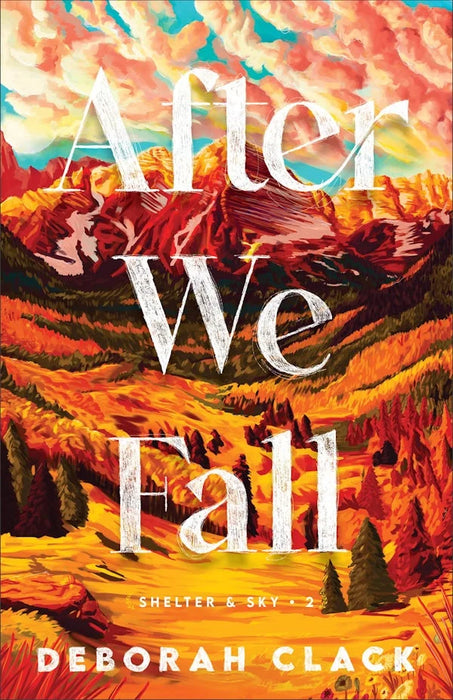 After We Fall (Shelter and Sky #2) - Deborah Clack