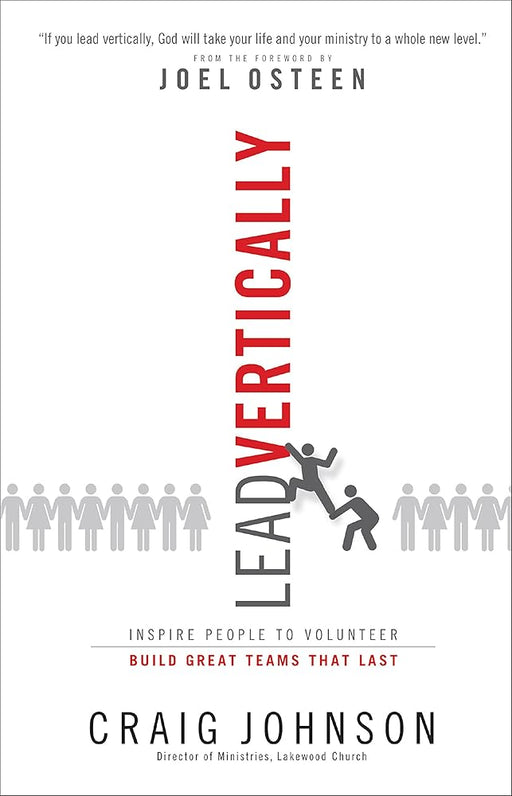 Lead Vertically: Inspire People to Volunteer and Build Great Teams That Last cover image