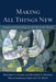 Making All Things New: Inaugurated Eschatology for the Life of the Church cover image