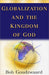 Globalization and the Kingdom of God (The Kuyper Lecture Series) cover image