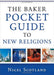 The Baker Pocket Guide to New Religions cover image