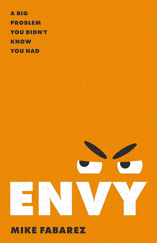 Envy: A Big Problem You Didn't Know You Had cover image