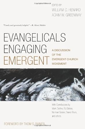 Evangelicals Engaging Emergent: A Discussion of the Emergent Church Movement cover image