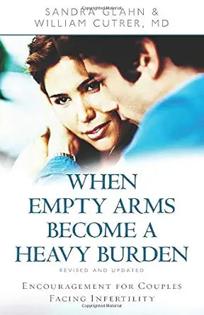 When Empty Arms Become a Heavy Burden: Encouragement for Couples Facing Infertility cover image