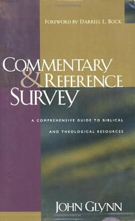 Commentary and Reference Survey: A Comprehensive Guide to Biblical and Theological Resources cover image