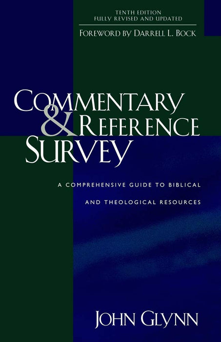 Commentary and Reference Survey: A Comprehensive Guide to Biblical and Theological Resources cover image
