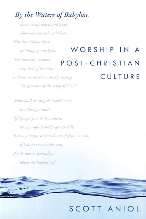 By the Waters of Babylon: Worship in a Post-Christian Culture cover image