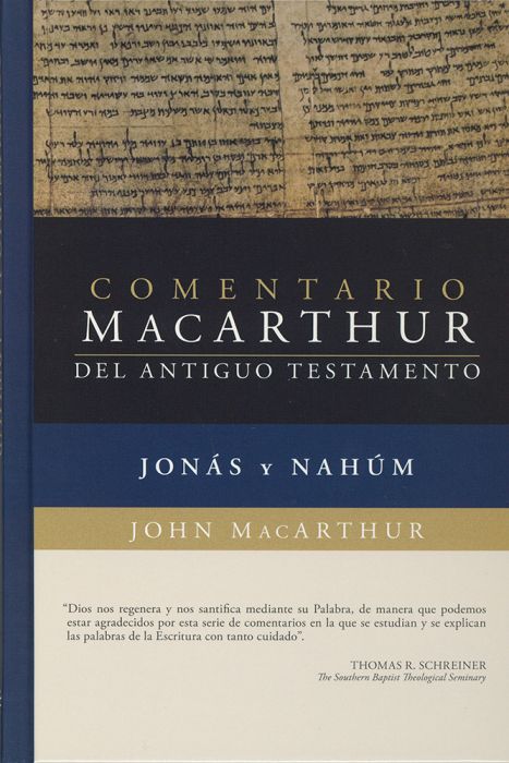Jonás y Nahúm: Comentario MacArthur del Antiguo Testamento - John MacArthur