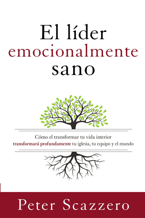 El Líder Emocionalmente Sano por Peter Scazzero - Morning Star Christian Bookstores