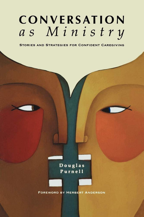 Conversation As Ministry: Stories and Strategies for Confident Caregiving cover image