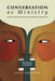 Conversation As Ministry: Stories and Strategies for Confident Caregiving cover image