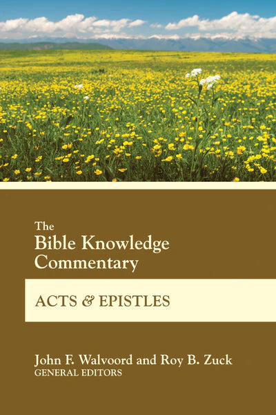 The Bible Knowledge Commentary: Acts & Epistles